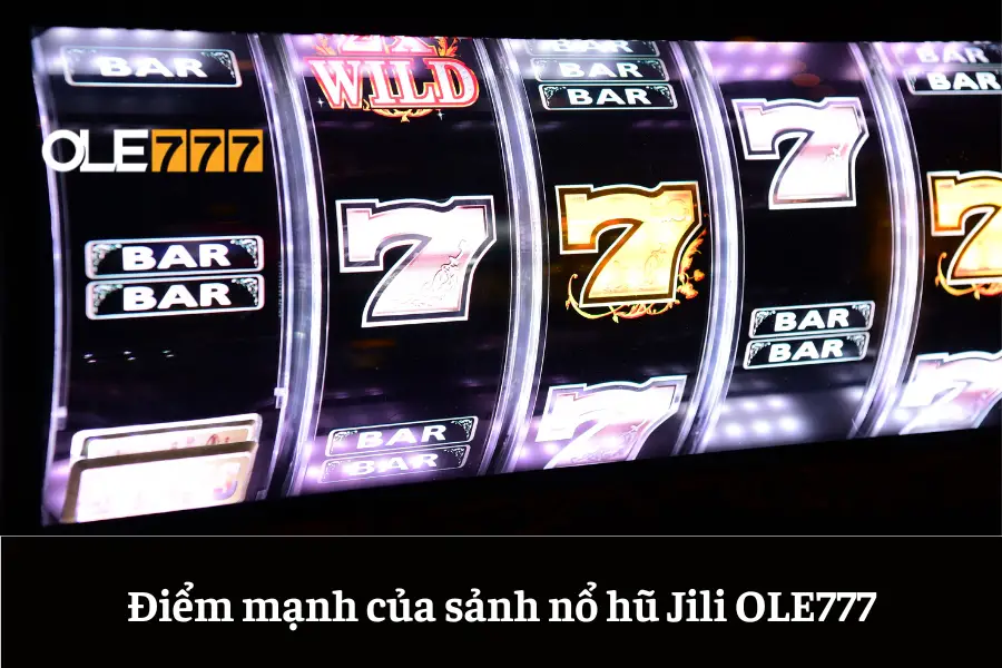 sanh no hu jili ole777 thien duong cua tin do me choi slot 6613e5df5bb96